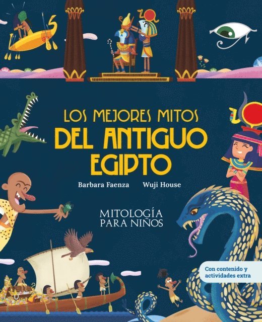 Barbara Faenza - Los mejores mitos del Antiguo Egipto, E-bok