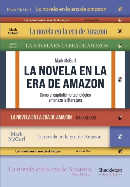 Mark McGurl - La novela en la era de Amazon, E-bok