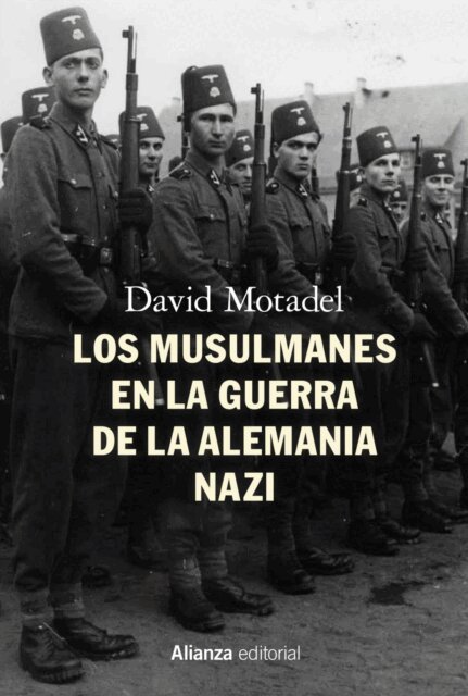 David Motadel - Los musulmanes en la guerra de la Alemania nazi, E-bok