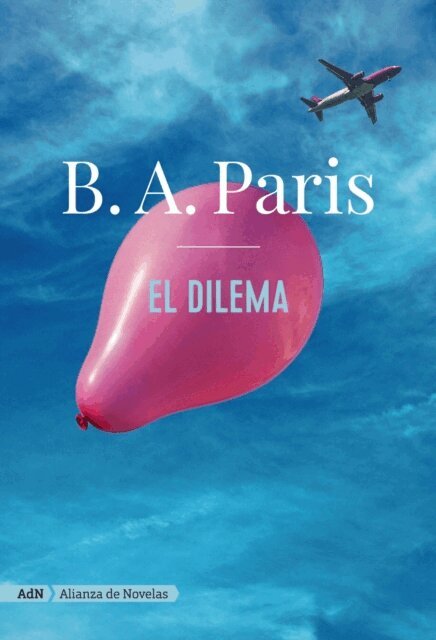 B. A. Paris - El dilema (AdN), E-bok
