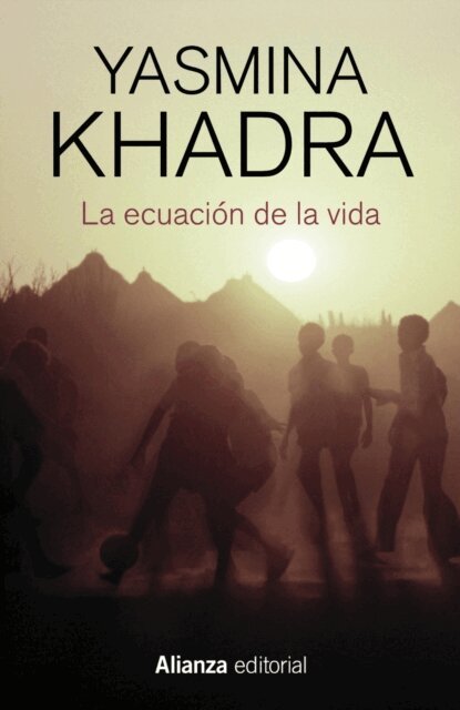 Yasmina Khadra - La ecuación de la vida, E-bok