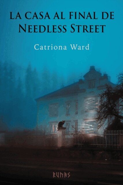 Catriona Ward - La casa al final de Needless Street, E-bok
