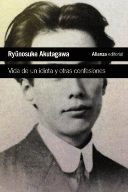 Ryonosuke Akutagawa - Vida de un idiota y otras confesiones, E-bok