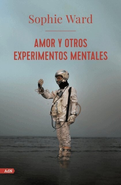 Sophie Ward - Amor y otros experimentos mentales (AdN), E-bok