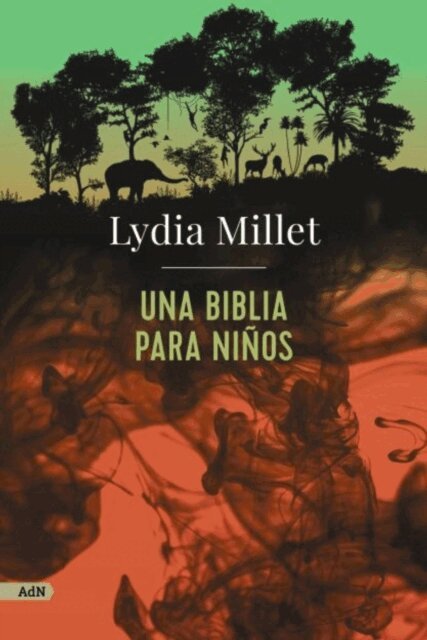 Lydia Millet - Una Biblia para niños (AdN), E-bok