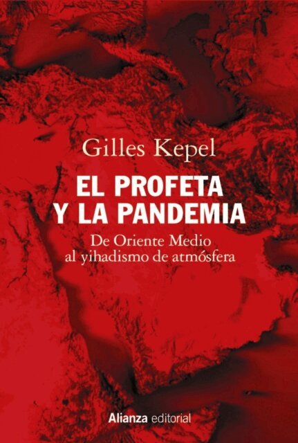 Gilles Kepel - El profeta y la pandemia, E-bok