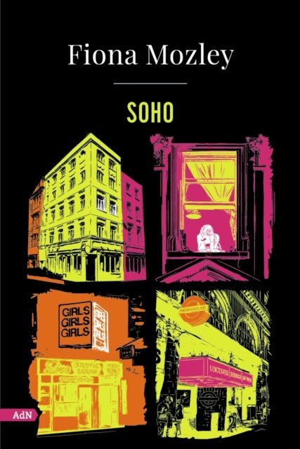 Fiona Mozley - Soho (AdN), E-bok. Tillgänglighet: Lägg i varukorg