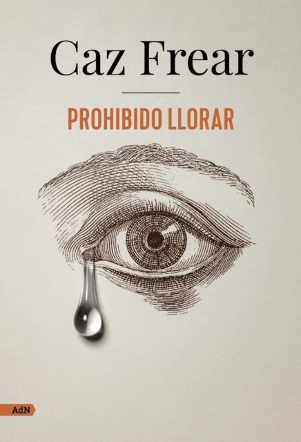 Caz Frear - Prohibido llorar (AdN), E-bok