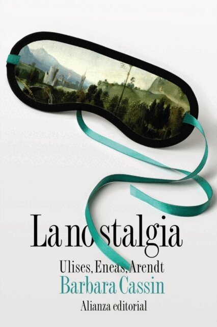 Barbara Cassin - La nostalgia, E-bok