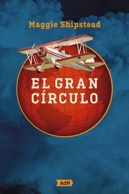 Maggie Shipstead - El gran circulo (AdN), E-bok