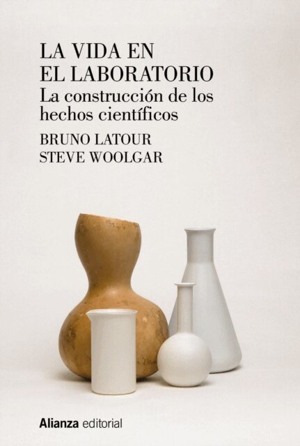 Steve Woolgar, Bruno Latour - La vida en el laboratorio, E-bok