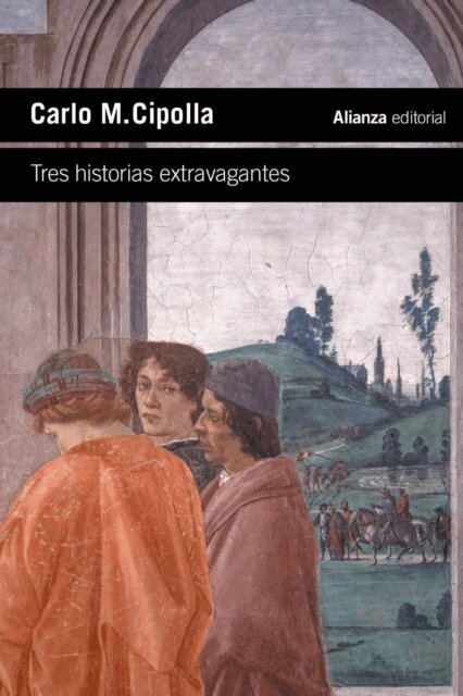Carlo M. Cipolla - Tres historias extravagantes, E-bok