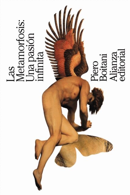 Piero Boitani - Las Metamorfosis: Una pasion infinita, E-bok