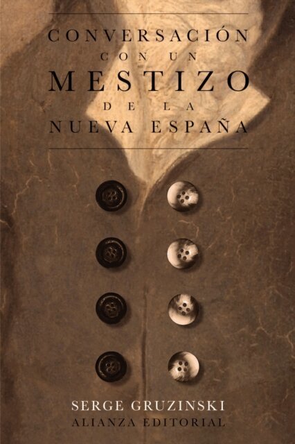 Serge Gruzinski - Conversación con un mestizo de la Nueva España, E-bok. Tillgänglighet: Lägg i varukorg
