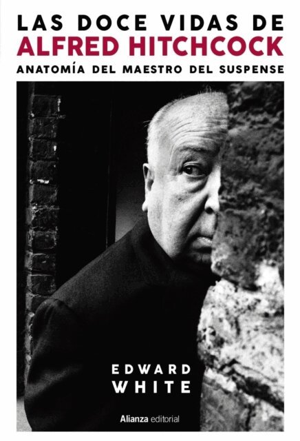 Edward White - Las doce vidas de Alfred Hitchcock, E-bok