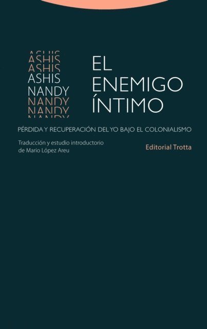 Ashis Nandy - El enemigo íntimo, E-bok