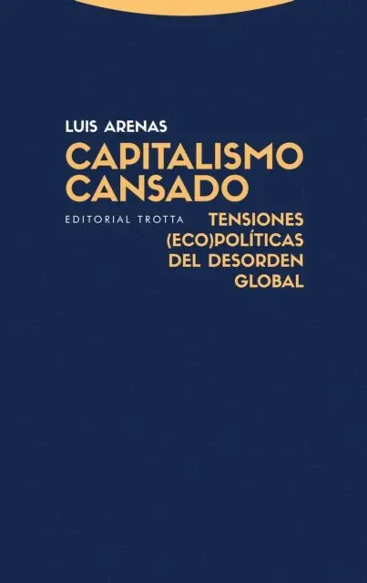 Luis Arenas - Capitalismo cansado, E-bok. Tillgänglighet: Lägg i varukorg