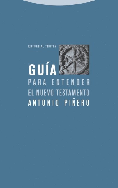Antonio Pinero - Guía para entender el Nuevo Testamento, E-bok