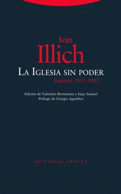 Ivan Illich, Sajay Samuel, Valentina Borremans - La Iglesia sin poder, E-bok
