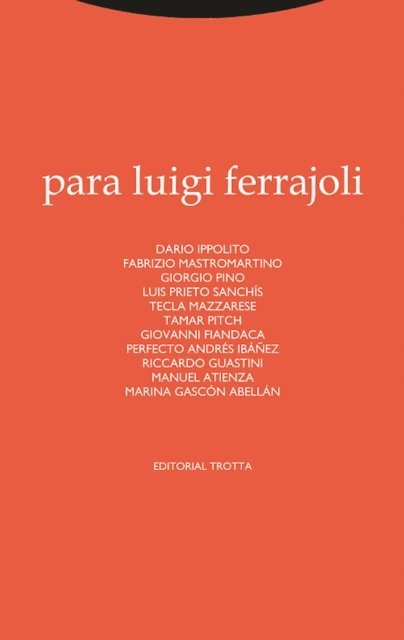 Marina Gascon Abellan, Manuel Atienza, Riccardo Guastini, Perfecto Andres Ibanez, Giovanni Fiandaca, Tamar Pitch, Tecla Mazzarese, Luis Prieto Sanchis, Giorgio Pino, Fabrizio Mastromartino, Dario Ippolito - Para Luigi Ferrajoli, E-bok