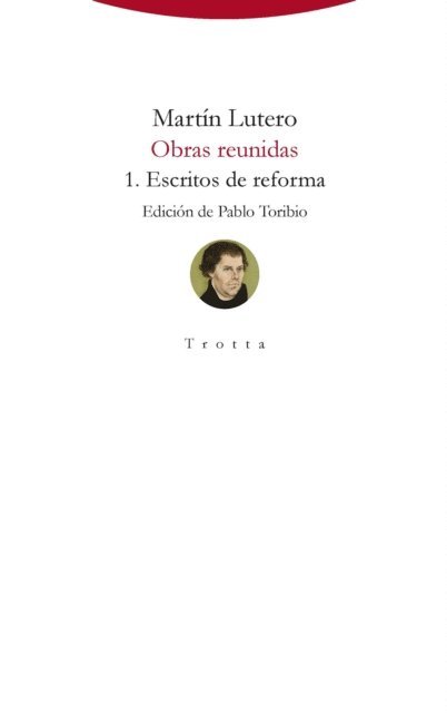 Martin Lutero, Pablo Toribio - Obras reunidas 1, E-bok