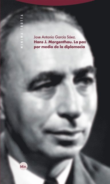 Jose Antonio Garcia Saez - Hans J. Morgenthau. La paz por medio de la diplomacia, E-bok
