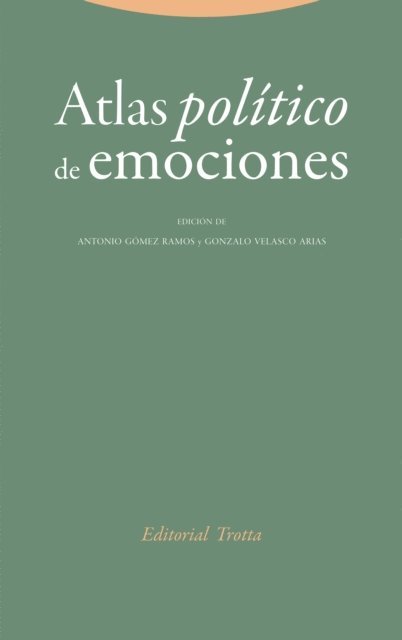 Gonzalo Velasco Arias, Antonio Gomez Ramos - Atlas político de emociones, E-bok