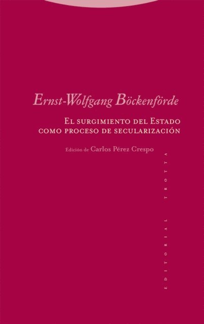 Ernst Wolfgang Bockenforde - El surgimiento del Estado como proceso de secularización, E-bok