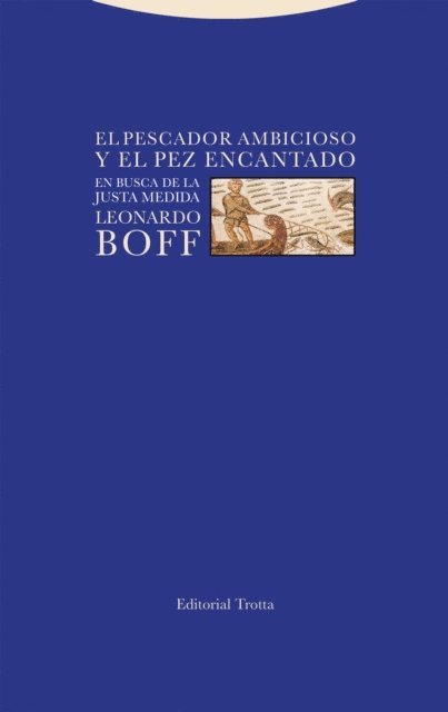 Leonardo Boff - El pescador ambicioso y el pez encantado, E-bok
