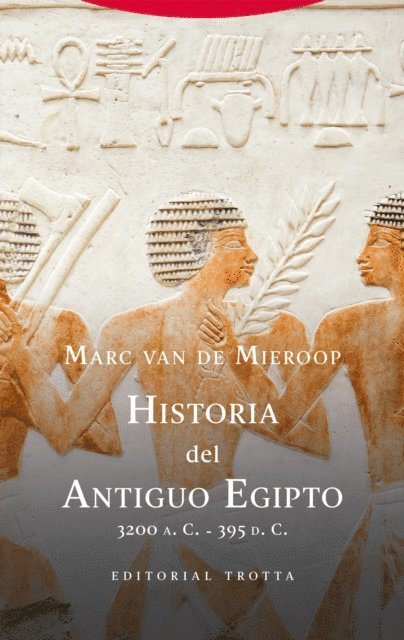 Juan Candelas, Marc van de Mieroop - Historia del Antiguo Egipto, E-bok