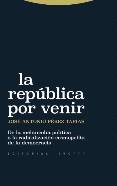 Jose Antonio Perez Tapias - La república por venir, E-bok