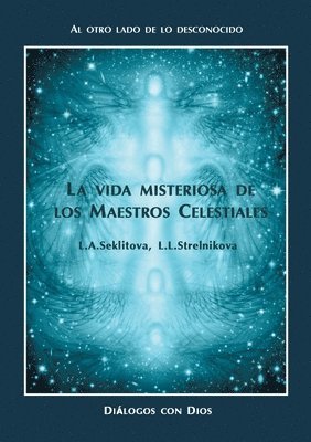 Larisa Seklitova, Liudmila Strelnikova - vida misteriosa de los Maestros Celestiales, Häftad