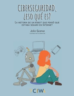 João Gaspar - Ciberseguridad, ¿eso qué es?, Häftad