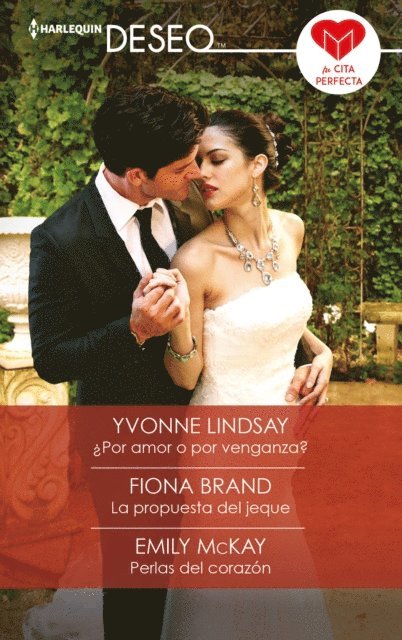 Emily Mckay, Fiona Brand, Yvonne Lindsay - ¿Por amor o por venganza? - La propuesta del jeque - Perlas del corazón, E-bok