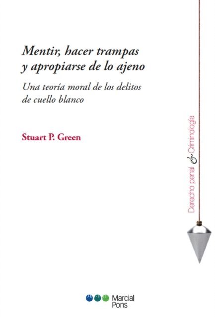 Stuart P Green - Mentir, hacer trampas y apropiarse de lo ajeno, E-bok