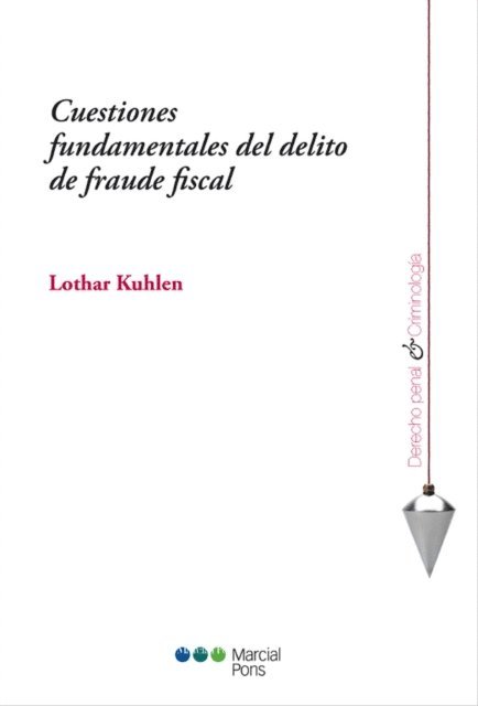 Lothar Kuhlen - Cuestiones fundamentales del delito de fraude fiscal, E-bok