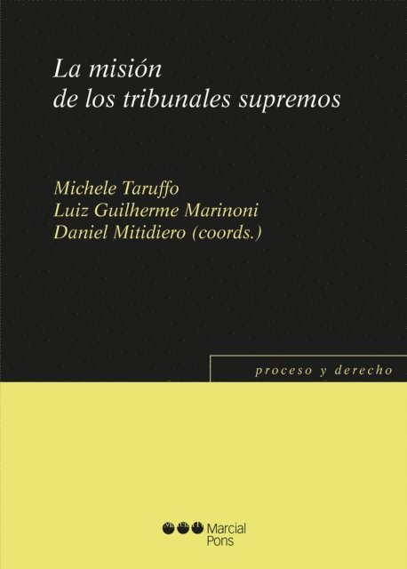 Daniel Mitidiero, Luiz Guilherme Marinoni, Michele Taruffo - La misión de los tribunales supremos, E-bok
