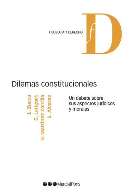 Davis Martinez Zorrilla, Guillermo Lariguet, Silvina Alvarez, Lorenzo Zucca - Dilemas constitucionales., E-bok