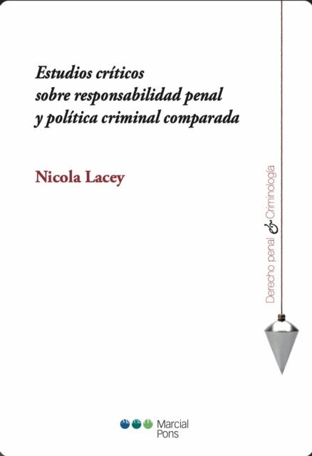 Nicola Lacey - Estudios criticos sobre responsabilidad penal y politica criminal comparada, E-bok