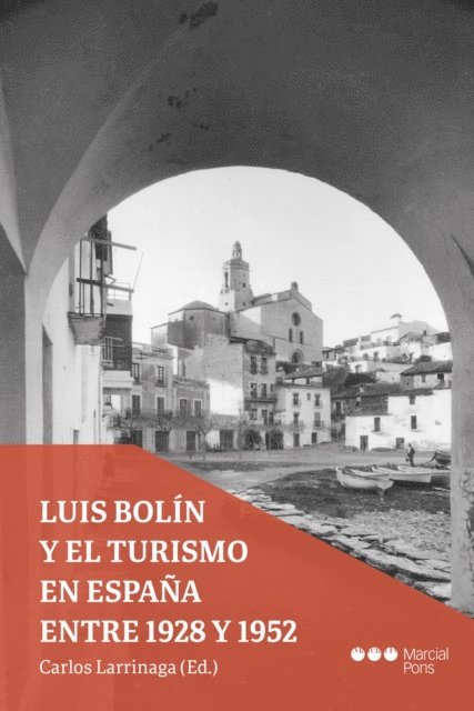 Carlos Larrinaga - Luis Bolín y el turismo en España entre 1928 y 1952, E-bok