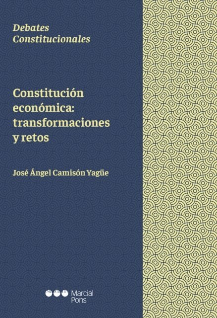 Jose Angel Camison Yague - Constitución económica: transformaciones y retos, E-bok