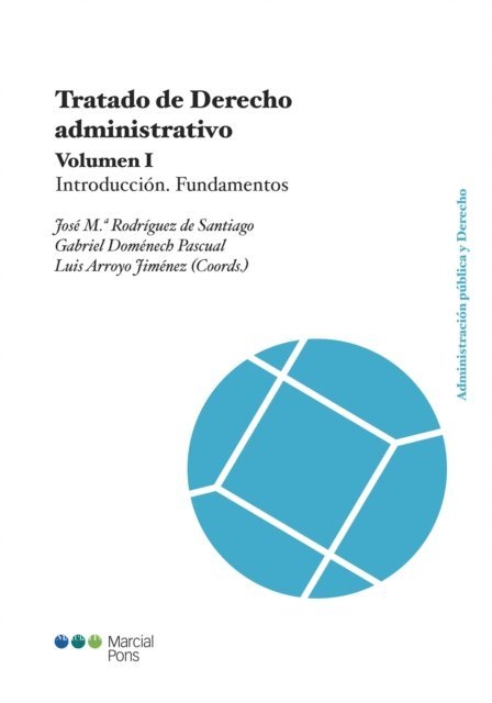 Luis Arroyo Jimenez, Gabriel Domenech Pascual, Jose Maria Rodriguez De Santiago - Tratado de derecho administrativo, E-bok