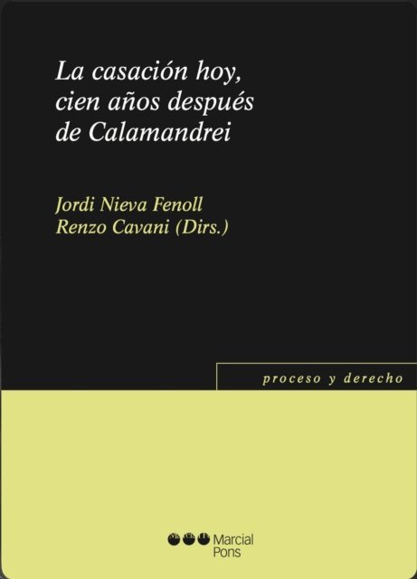 Jordi Nieva Fenoll - La casacion hoy, cien anos despues de Calamandrei, E-bok