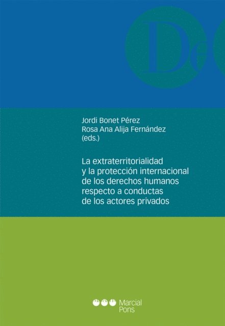 La extraterritorialidad y la protección internacional de los derechos humanos respecto a conductas de los actores privados