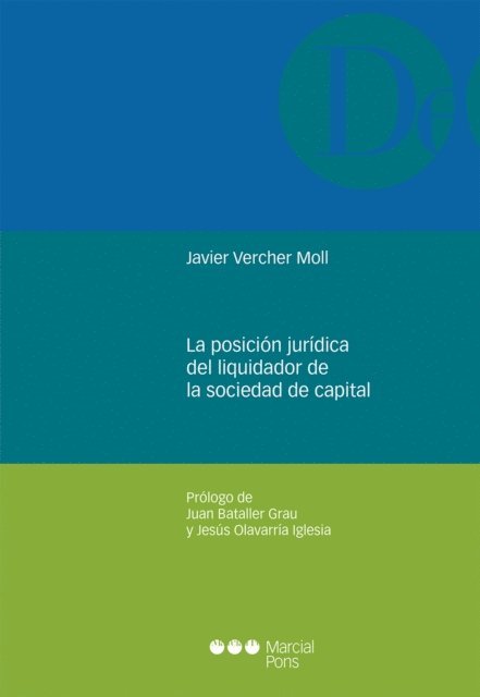 Javier Vercher Moll - La posición jurídica del liquidador de la sociedad de capital, E-bok