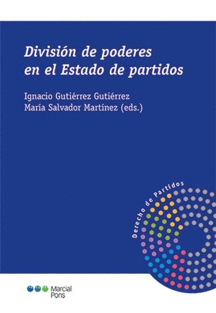 Maria Salvador Martinez, Ignacio Gutierrez Gutierrez - División de poderes en el Estado de partidos, E-bok