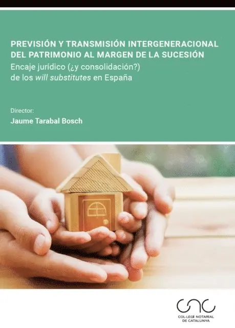 Previsión y transmisión intergeneracional del patrimonio al margen de la sucesión