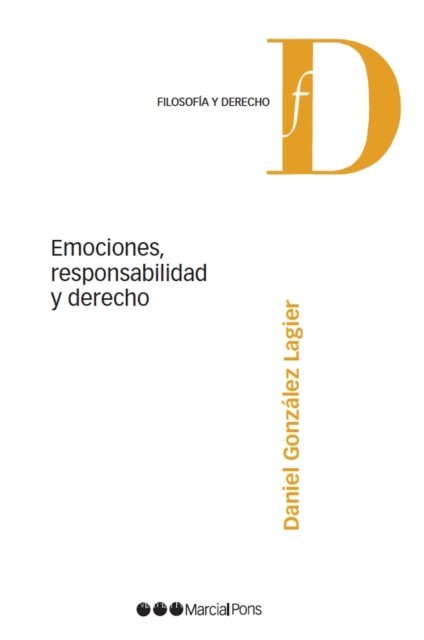 Daniel Gonzalez Lagier - Emociones, responsabilidad y Derecho, E-bok