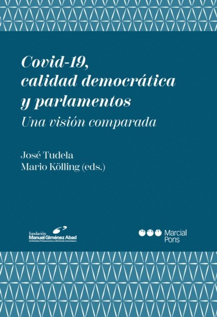 Mario Kolling, Jose Tudela - Covid-19, calidad democrática y parlamentos, E-bok