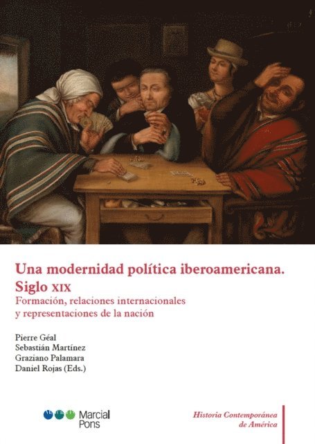 Daniel Rojas, Graziano Palamara, Sebastian Martinez, Pierre Geal - Una modernidad política iberoamericana. Siglo XIX, E-bok